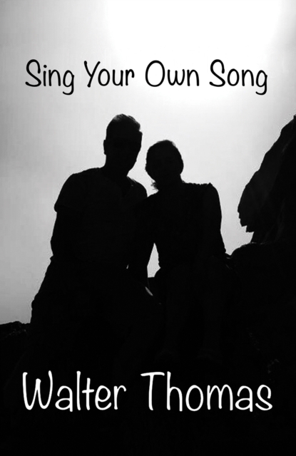 Sing Your Own Song - Walter Thomas