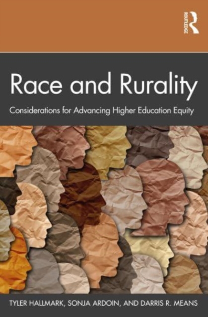 Race and Rurality: Considerations for Advancing Higher Education Equity - Tyler Hallmark