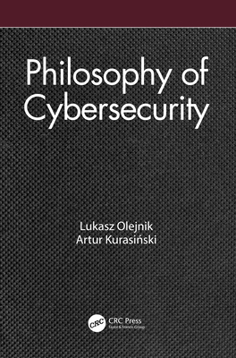 Philosophy of Cybersecurity - Lukasz Olejnik