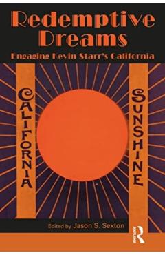 Poza produsului Redemptive Dreams: Engaging Kevin Starr's California - Jason S. Sexton