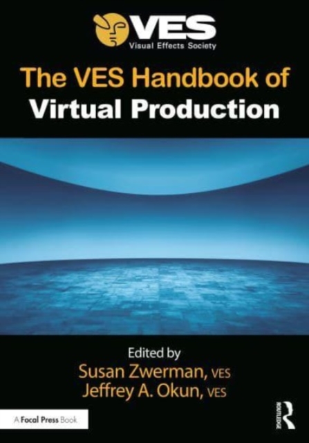 The Ves Handbook of Virtual Production - Susan Zwerman