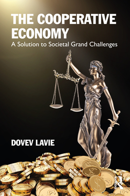 The Cooperative Economy: A Solution to Societal Grand Challenges - Dovev Lavie