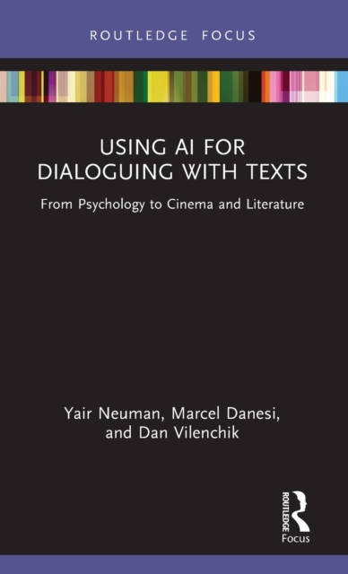 Using AI for Dialoguing with Texts: From Psychology to Cinema and Literature - Yair Neuman