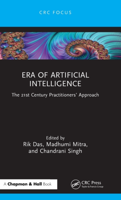 Era of Artificial Intelligence: The 21st Century Practitioners' Approach - Rik Das