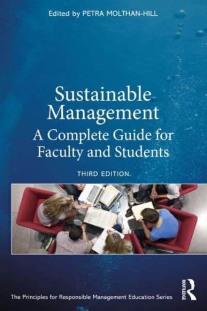 Sustainable Management: A Complete Guide for Faculty and Students - Petra Molthan-hill