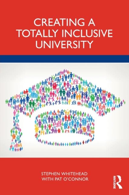 Creating a Totally Inclusive University - Stephen Whitehead