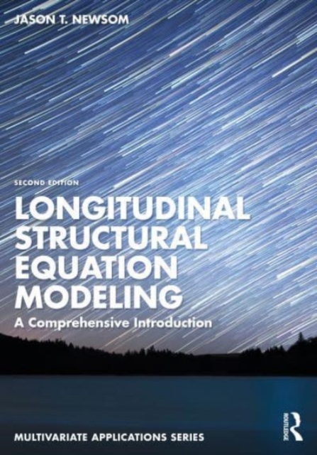 Longitudinal Structural Equation Modeling: A Comprehensive Introduction - Jason T. Newsom