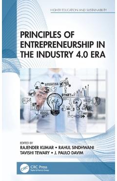 Coperta cărții 'Principles of Entrepreneurship in the Industry 4.0 Era - Rajender Kumar'