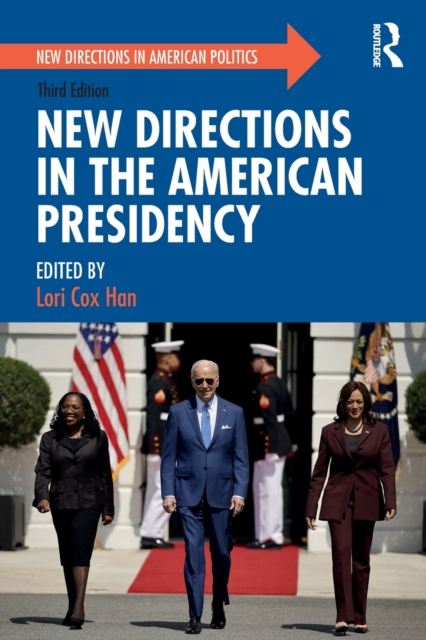 New Directions in the American Presidency - Lori Cox Han