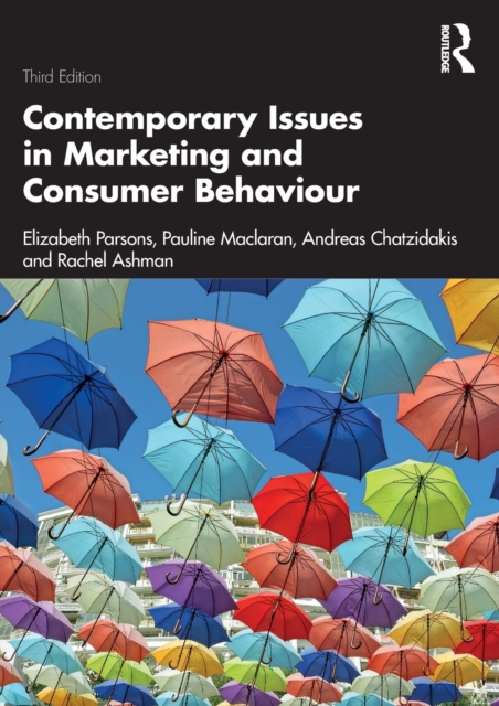 Contemporary Issues in Marketing and Consumer Behaviour - Elizabeth Parsons