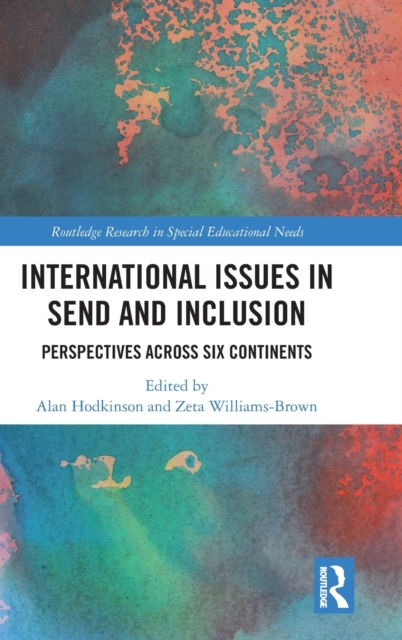 International Issues in Send and Inclusion: Perspectives Across Six Continents - Alan Hodkinson