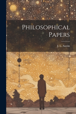 Philosophical Papers - J. L. Austin