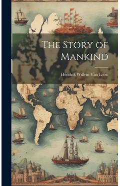 Coperta cărții 'The Story of Mankind - Hendrik Willem Van Loon'