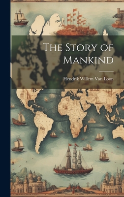 Coperta cărții 'The Story of Mankind - Hendrik Willem Van Loon'