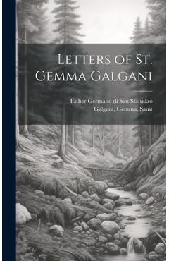 Coperta cărții 'Letters of St. Gemma Galgani - Gemma Saint Galgani'