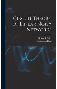 Coperta cărții 'Circuit Theory of Linear Noisy Networks - Hermann A. Haus'