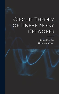 Coperta cărții 'Circuit Theory of Linear Noisy Networks - Hermann A. Haus'