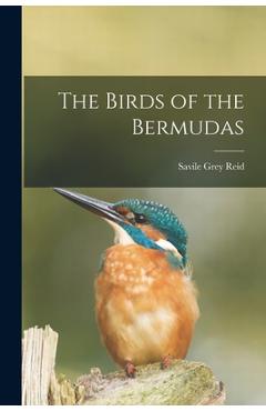 Coperta cărții 'The Birds of the Bermudas - Savile Grey Reid'