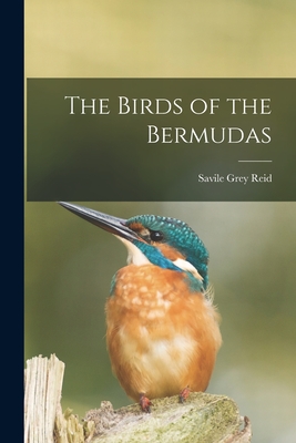 The Birds of the Bermudas - Savile Grey Reid