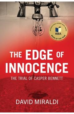 Coperta cărții 'The Edge of Innocence: The Trial of Casper Bennett - David Miraldi'