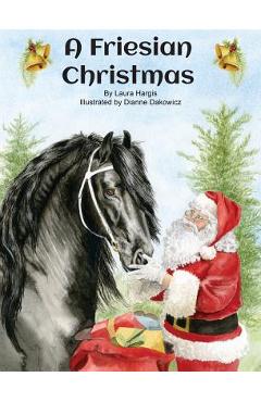 Poza produsului A Friesian Christmas - Laura Hargis