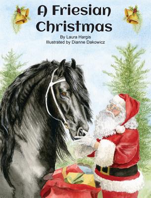 A Friesian Christmas - Laura Hargis
