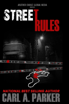 Street Rules - Carl A. Parker