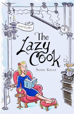 The Lazy Cook: Quick And Easy Meatless Meals - Susie Kelly