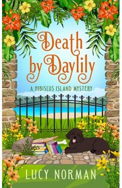 Coperta cărții 'Death by Daylily: A Hibiscus Island Mystery - Lucy Norman'