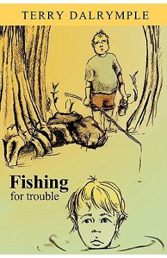 Coperta cărții 'Fishing for Trouble - Terry Dalrymple'