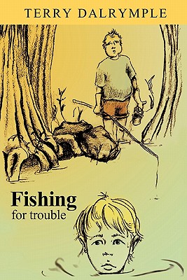 Coperta cărții 'Fishing for Trouble - Terry Dalrymple'