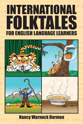 International Folktales for English Language Learners - Nancy Warnock Harmon