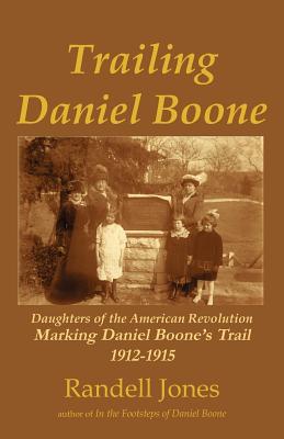 Coperta cărții 'Trailing Daniel Boone - Randell Jones'