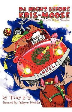 Coperta cărții 'Da Night Before Kris-Moose (a Christmas Poem in the Original Minnesotan) - Terry Foy'