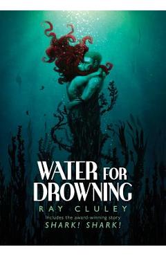 Coperta cărții 'Water for Drowning - Ray Cluley'