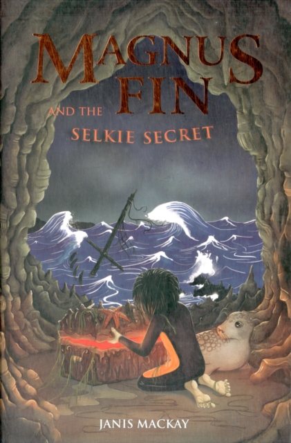 Magnus Fin and the Selkie Secret - Janis Mackay