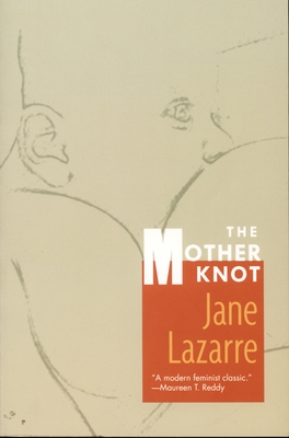 The Mother Knot - Jane Lazarre