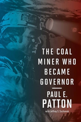 The Coal Miner Who Became Governor - Paul E. Patton