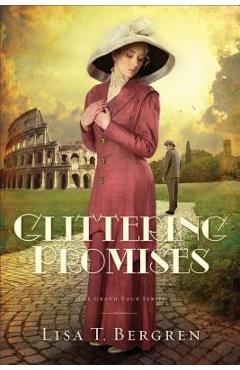 Coperta cărții 'Glittering Promises - Lisa T. Bergren'