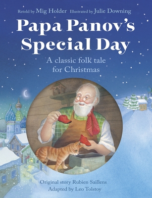 Papa Panov's Special Day: A Classic Folk Tale for Christmas - Mig Holder