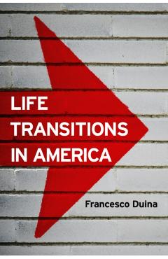 Coperta cărții 'Life Transitions in America - Francesco Duina'