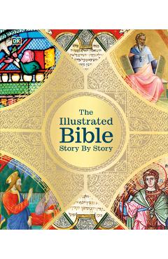 Coperta cărții 'The Illustrated Bible Story by Story - Dk'