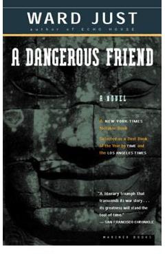 Coperta cărții 'A Dangerous Friend - Ward Just'
