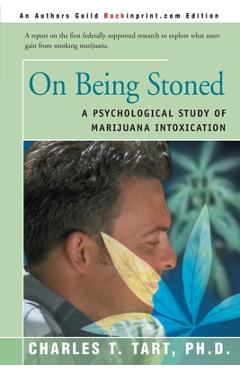 Coperta cărții 'On Being Stoned: A Psychological Study of Marijuana Intoxication - Charles T. Tart'