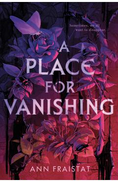 Poza produsului A Place for Vanishing - Ann Fraistat