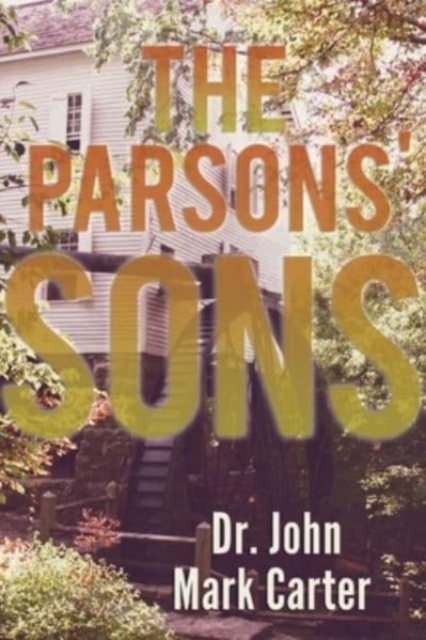 The Parsons' Sons - John Mark Carter
