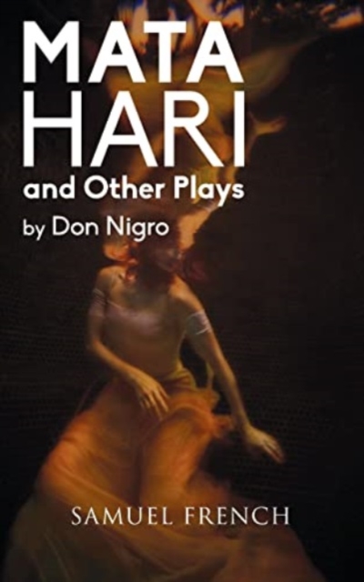 Mata Hari and Other Plays - Don Nigro