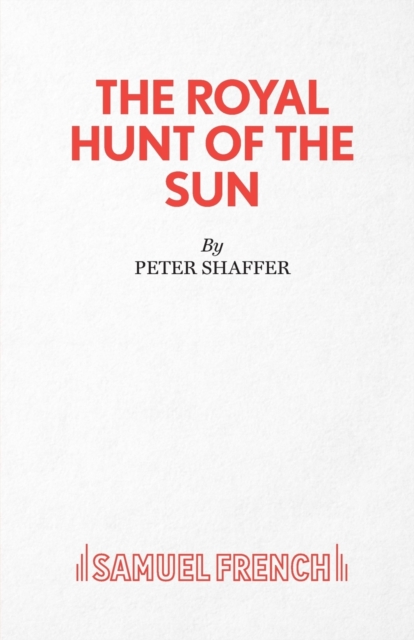 The Royal Hunt of the Sun - Peter Shaffer