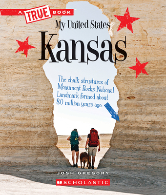 Kansas (a True Book: My United States) - Josh Gregory