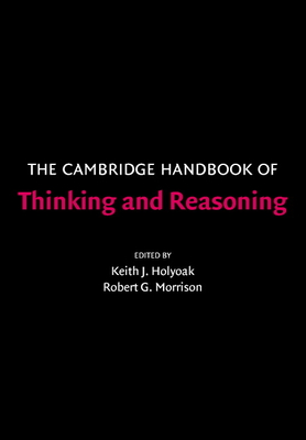 The Cambridge Handbook of Thinking and Reasoning - Keith J. Holyoak